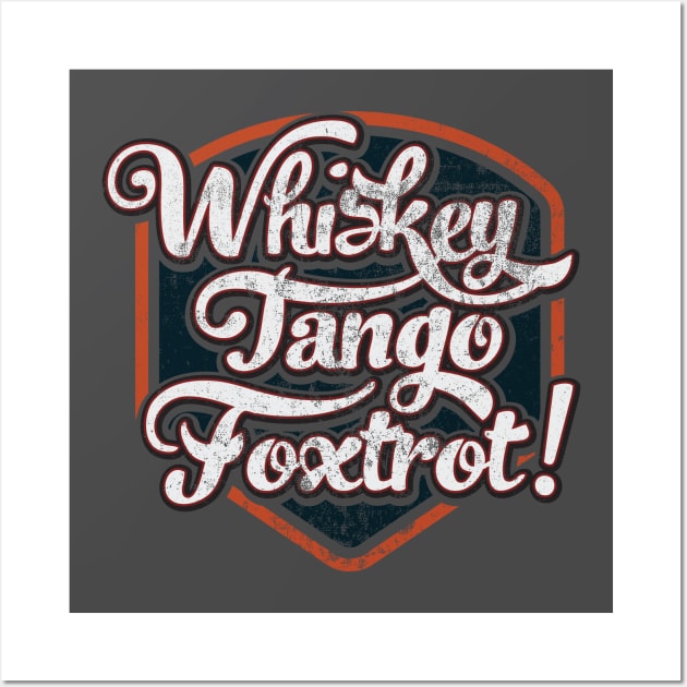 Whiskey Tango Foxtrot - Code Grey Wall Art by TheFactorie